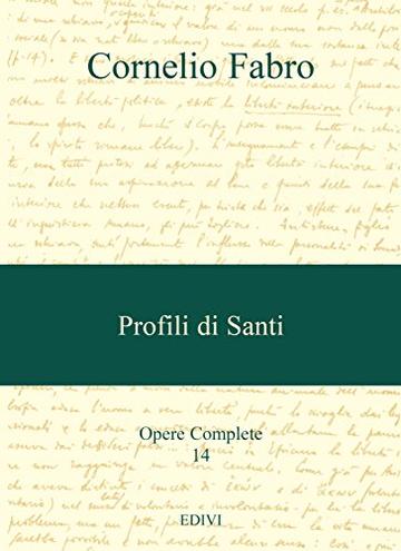 Profiili di Santi (Cornelio Fabro - Opere Complete Vol. 14)